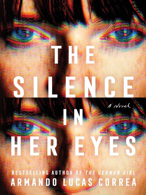 Title details for The Silence in Her Eyes by Armando Lucas Correa - Wait list